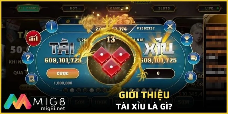 Tài Xỉu Là Gì? Hướng Dẫn Soi Cầu Chuẩn Tới 99% Tại Mig8 1 Tài xỉu là gì?