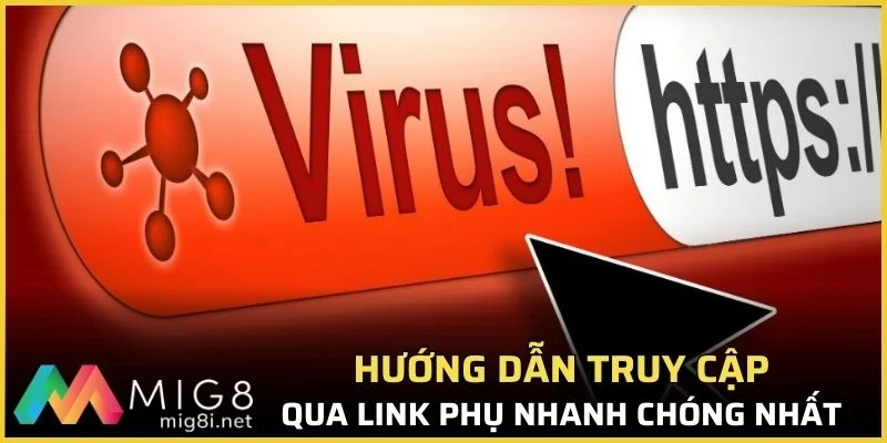 Hướng Dẫn Đăng Nhập Mig8 Không Bị Chặn Mới Nhất 2026 3 Thao tác truy cập qua link dự phòng an toàn