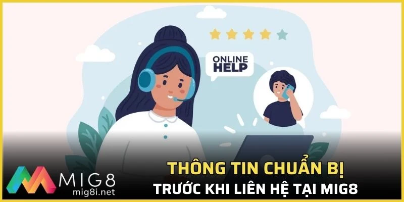 Liên Hệ Mig8 - Giải Đáp Mọi Thắc Mắc Và Thông Tin Cần Thiết 3 Thông tin chuẩn bị trước khi liên hệ tại Mig8